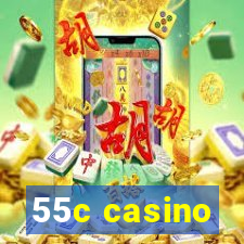 55c casino