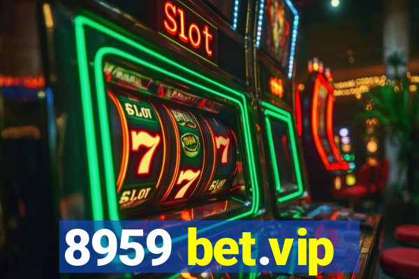 8959 bet.vip