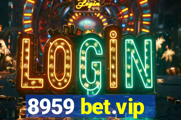 8959 bet.vip