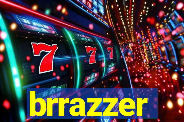 brrazzer