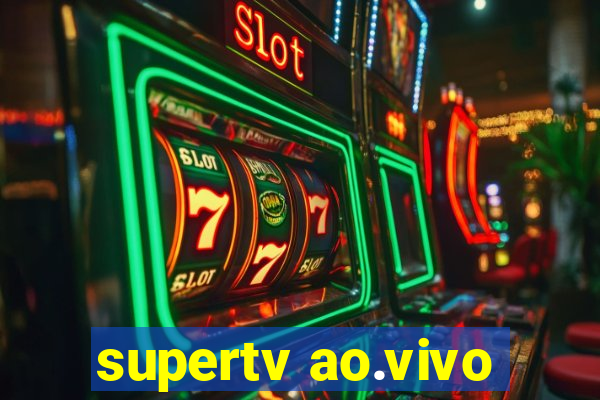 supertv ao.vivo