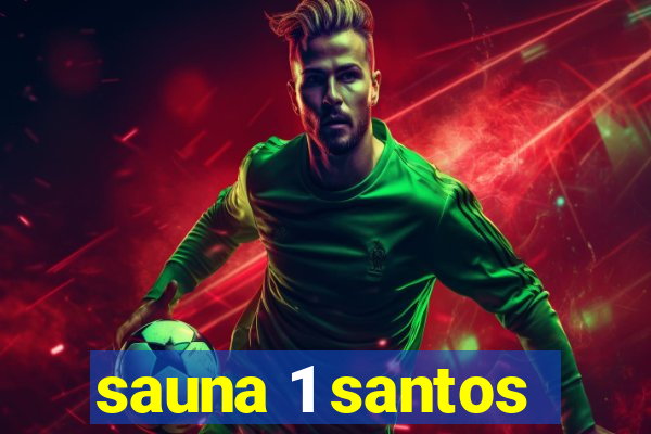 sauna 1 santos