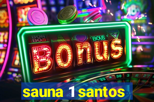 sauna 1 santos