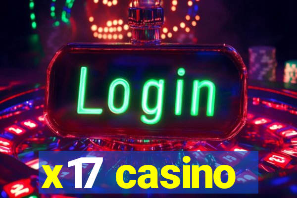 x17 casino