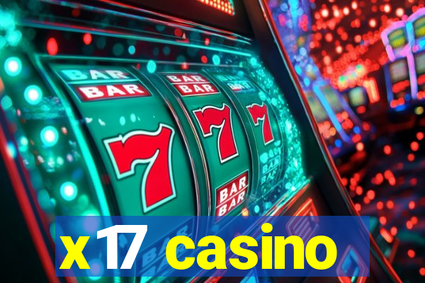 x17 casino