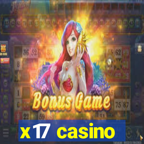 x17 casino