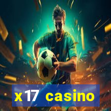 x17 casino