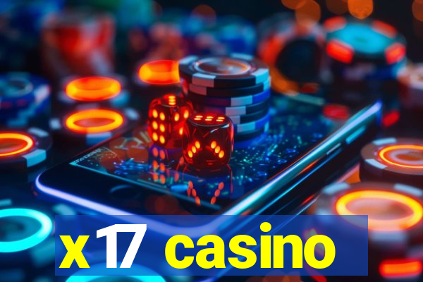 x17 casino