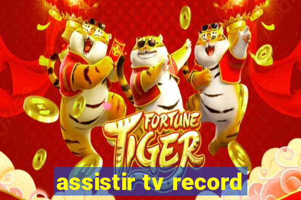 assistir tv record