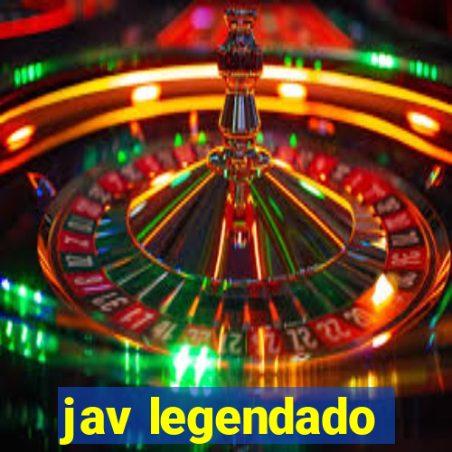 jav legendado