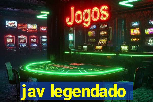 jav legendado