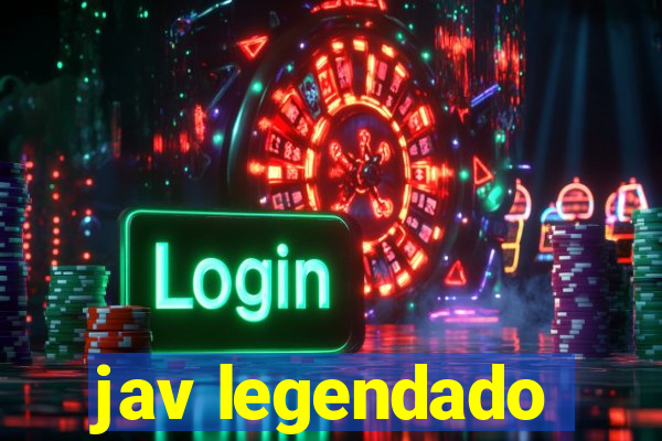 jav legendado