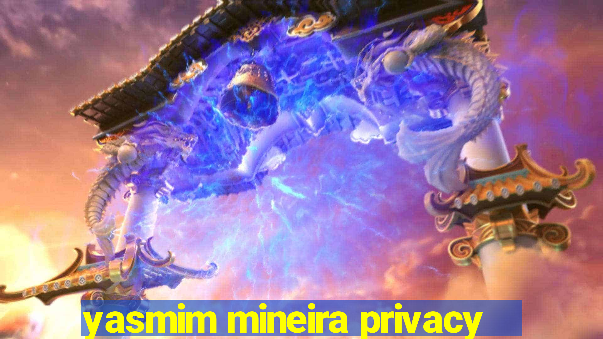 yasmim mineira privacy