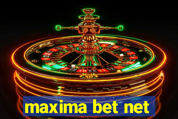 maxima bet net