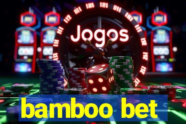 bamboo bet