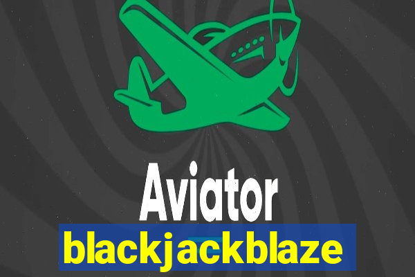 blackjackblaze