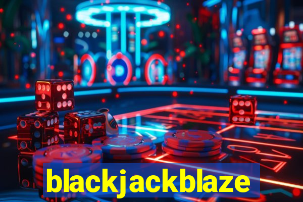 blackjackblaze