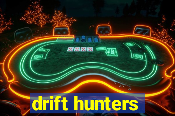 drift hunters