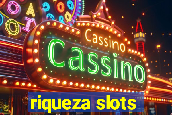 riqueza slots