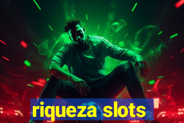 riqueza slots