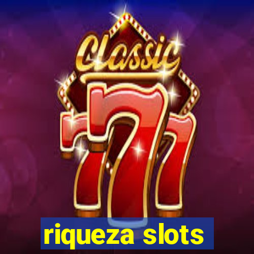 riqueza slots