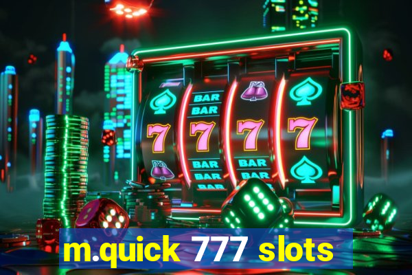 m.quick 777 slots