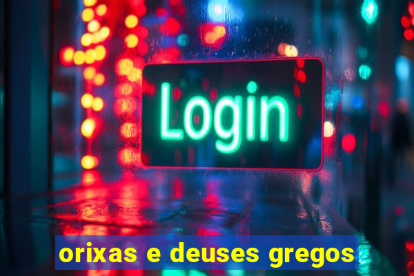 orixas e deuses gregos