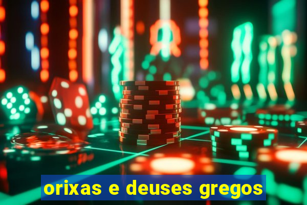 orixas e deuses gregos