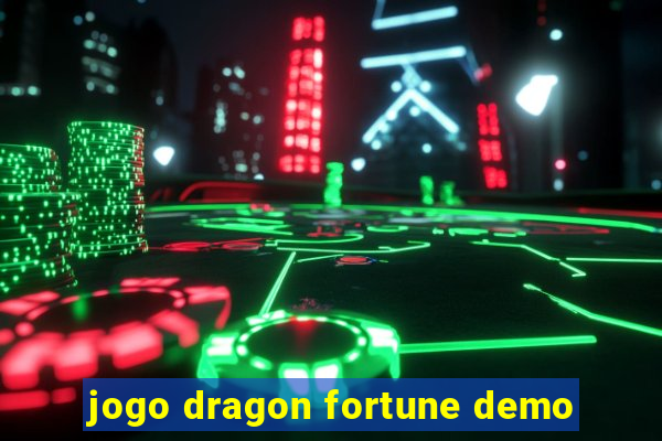 jogo dragon fortune demo