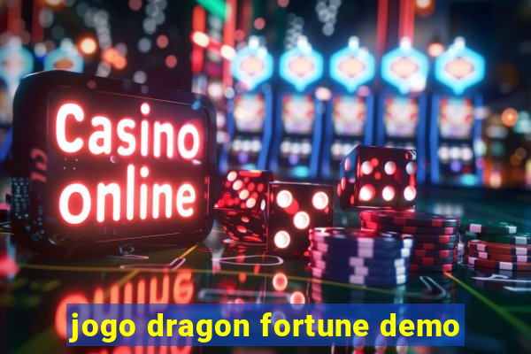 jogo dragon fortune demo