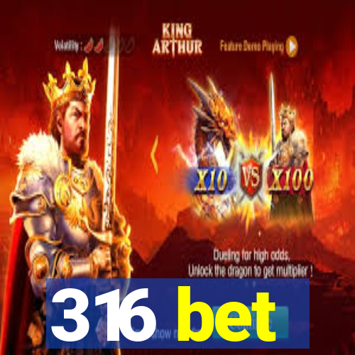 316 bet