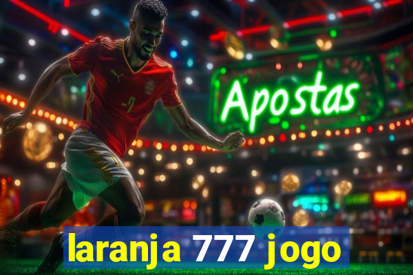 laranja 777 jogo