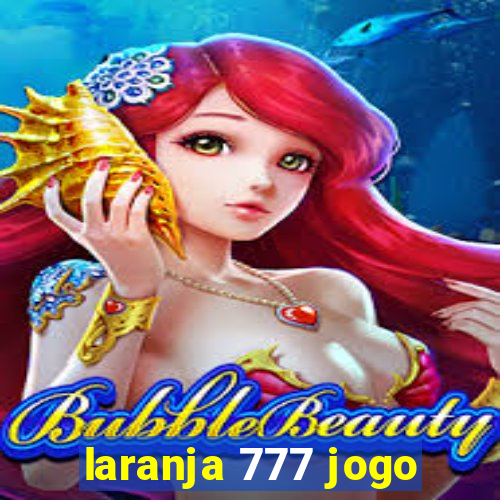 laranja 777 jogo