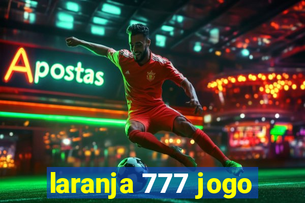 laranja 777 jogo