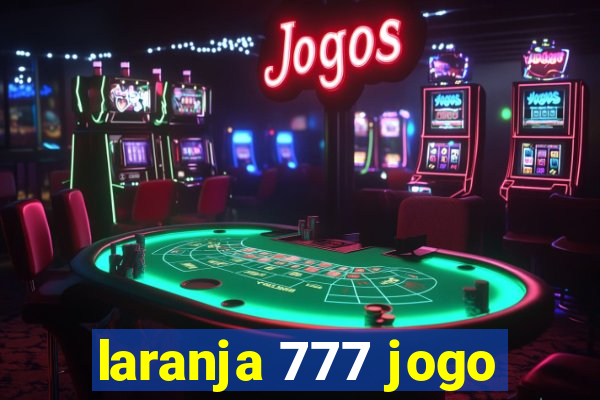 laranja 777 jogo