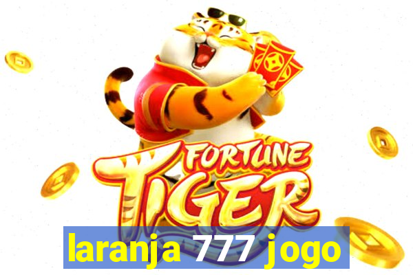 laranja 777 jogo