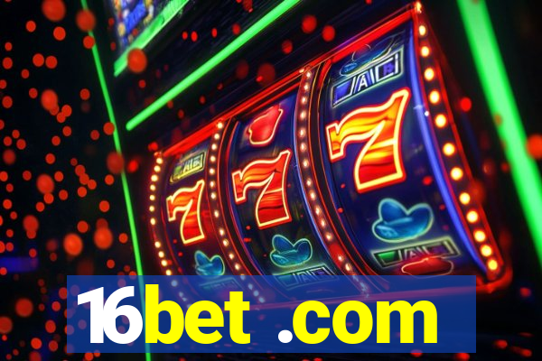 16bet .com