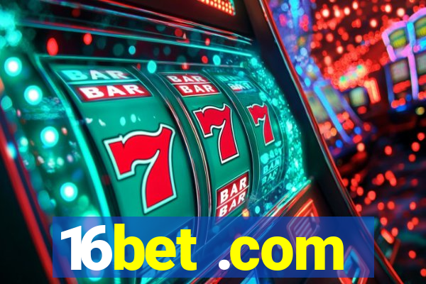 16bet .com