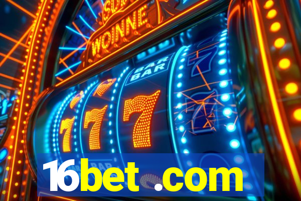 16bet .com