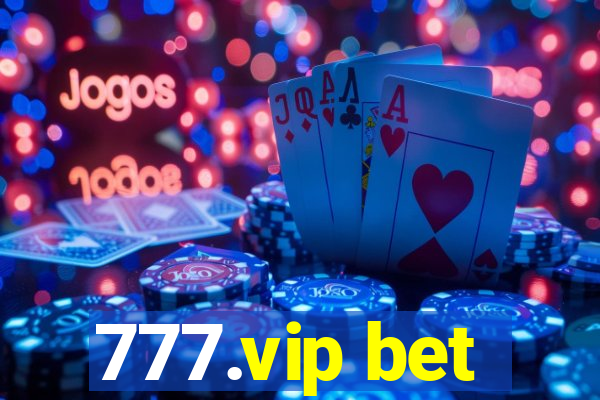 777.vip bet