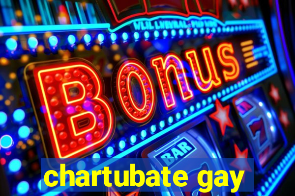 chartubate gay