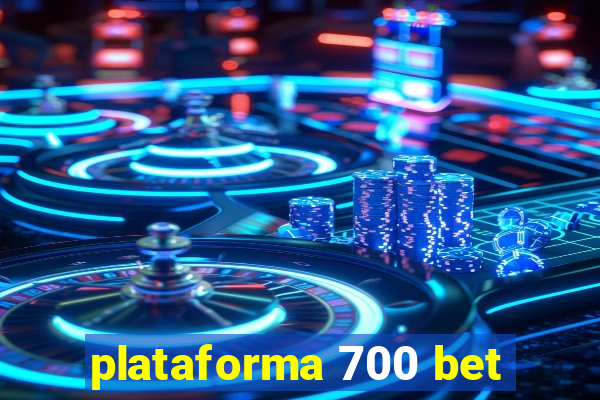 plataforma 700 bet