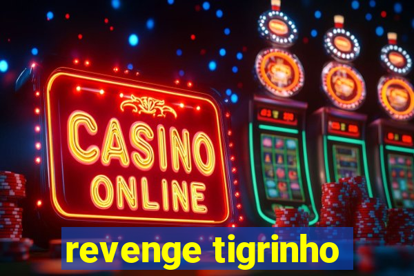 revenge tigrinho