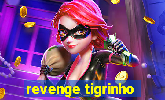 revenge tigrinho