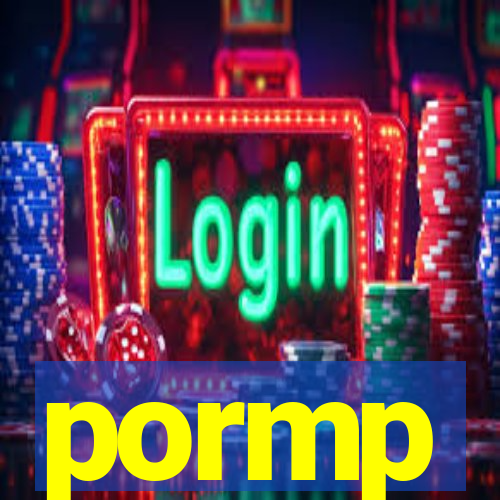 pormp