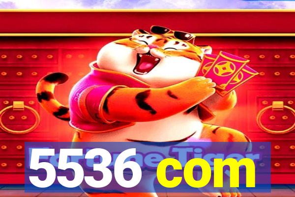 5536 com