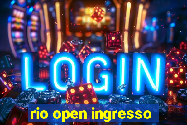 rio open ingresso