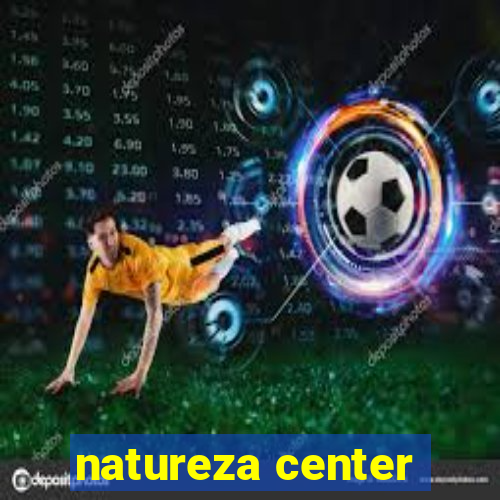 natureza center