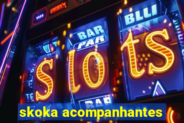 skoka acompanhantes