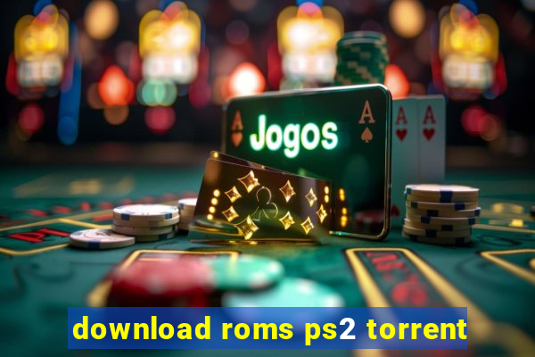 download roms ps2 torrent